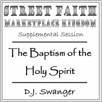Marketplace Kingdom Special Session: The Baptism of the Holy Spirit