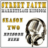 Marketplace Kingdom Season Two Episode 9--Amazed, Encouraged and Blessed! 