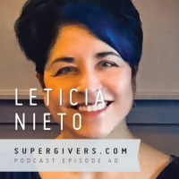 Supergivers 040 Leticia Nieto - Can We All Be Liberated From Oppression?!
