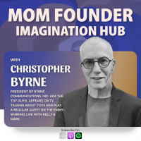 270: The Power of Imaginative Play: How Childhood Experiences Shape Future Founders and Leaders