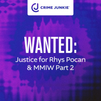 WANTED: Justice for Rhys Pocan  MMIW Part 2