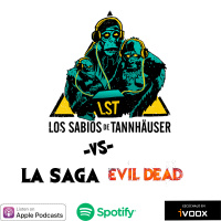 8x11 Los sabios de Tannhäuser vs La saga Evil Dead