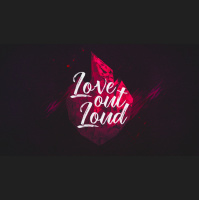 Love Out Loud Part Three