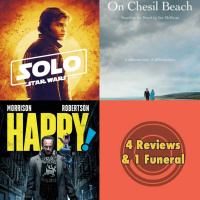 Han Solo, On Chesil Beach, Happy!, Corazón Salvaje