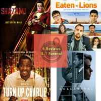 Shazam!, Eaten by Lions, Turn Up Charlie, Collateral