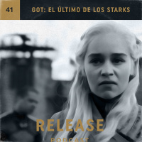 41 - Game of Thrones: El último de los Stark