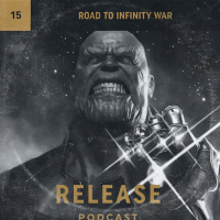 15 - Road to Infinity War