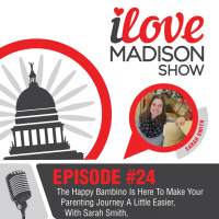 The Happy Bambino Is Here To Make Your Parenting Journey A Little Easier, With Sarah Smith, EPISODE #24