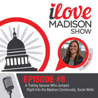 A Trailing Spouse Who Jumped Right Into the Madison Community, Sarah Wells Episode #8