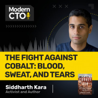 The Fight Against Cobalt Blood, Sweat, and Tears with Siddharth Kara, activist, and author of “Cobalt Red: How the Blood of the Congo Powers Our Lives.”
