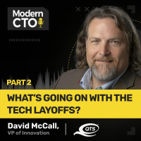 What’s Going on with the Tech Layoffs? Part 2 with David McCall, VP of Innovation at QTS Data Centers