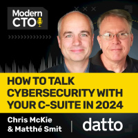 How to talk Cybersecurity with your C-Suite in 2024 with Chris McKie  Matthé Smit from Datto
