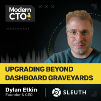 Upgrading Beyond Dashboard Graveyards with Dylan Etkin, Founder  CEO at Sleuth