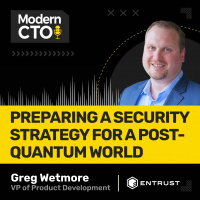 Preparing a Security Strategy for a Post-Quantum World with Greg Wetmore, Vice President of Product Development at Entrust