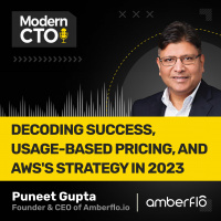 Decoding Success, Usage-Based Pricing, and AWSs Strategy in 2023 Part 2 with Puneet Gupta, Founder  CEO of Amberflo