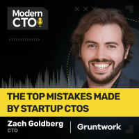 The Top Mistakes Made by Startup CTOs with Zach Goldberg, CTO at Gruntwork