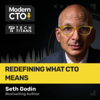 TECH TITANS: Redefining What CTO Means with Seth Godin