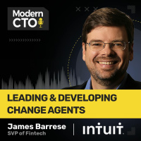 Leading  Developing Change Agents with James Barrese, SVP of Fintech at Intuit