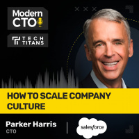 TT: How to Scale Company Culture with Parker Harris, CTO at Salesforce