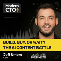 Build, Buy, or Wait? The AI Content Battle with Jeff Umbro, CEO at The Podglomerate