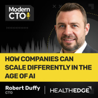 Scale Differently in the Age of AI with Robert Duffy, CTO at HealthEdge