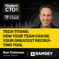 TECH TITANS: How Your Team Can Be Your Greatest Recruiting Tool with Ken Coleman, Career Coach at Ramsey Solutions