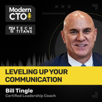 TECH TITANS: Leveling Up Your Communication with Bill Tingle, Certified Leadership Coach