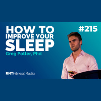 Ep. 215 - Greg Potter, Phd: How To Improve Your Sleep
