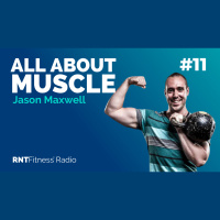 Ep. 11 - All About Muscle w/ Jason Maxwell