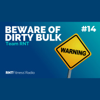 Ep. 14 - Beware of the Dirty Bulk