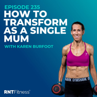 Ep 235 - Hall of Fame | Karen Burfoot - How To Transform As A Single Mum