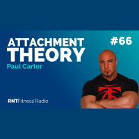 EP 66: Achieving Equilibrium In Relationships, Understanding Attachment Theories And The Reality Behind Muscle Building w/ Paul Carter