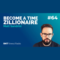 Ep. 64: How To Become A Time Zillionaire w/ Matt Sandrini
