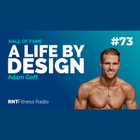 Ep. 73 - Hall of Fame | How To Live A Life By Design  Be On Your Triple A Game w/ Adam Goff