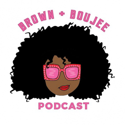 Brown  Boujee Podcast