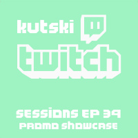 Twitch Sessions Ep. 39 (Promos)