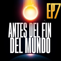 Antes del Fin del Mundo | Ep 7 | Tribulaciones (con Gina Tost)