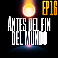 Antes del Fin del Mundo | Ep 16 | Conspiración (con Quantum Fracture)