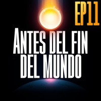 Antes del Fin del Mundo | Ep 11 | Cyborg (con Queen Mary)