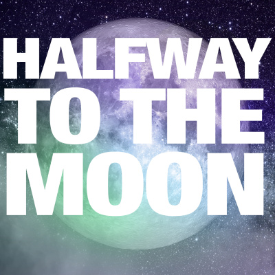 Halfway To The Moon