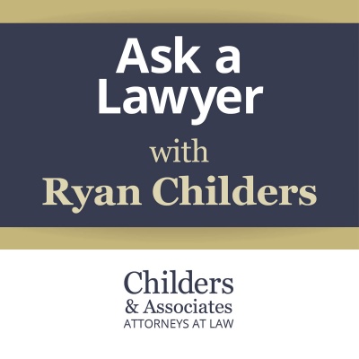 Ask A Lawyer With Attorney Ryan Childers