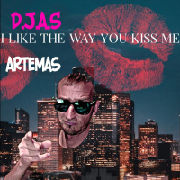 D.J.A.S  Artemas - I like the way you kiss me
