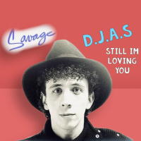 D.J.A.S  Savage - Still Im Loving You 2025