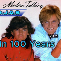 D.J.A.S  Modern Talking - In 100 Years 2025
