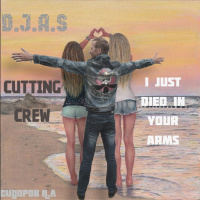 D.J.A.S  Cutting Crew -I Just Died In Your Arms