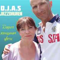 D.J.A.S  Jazzdauren - Дарите женщинам цветы