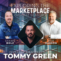 Exploring the Marketplace with Investor amp Entrepreneur, Tommy Green (S:2 - Ep 8)