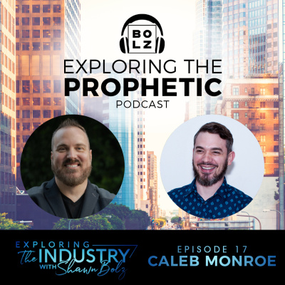 Exploring The Prophetic With Shawn Bolz