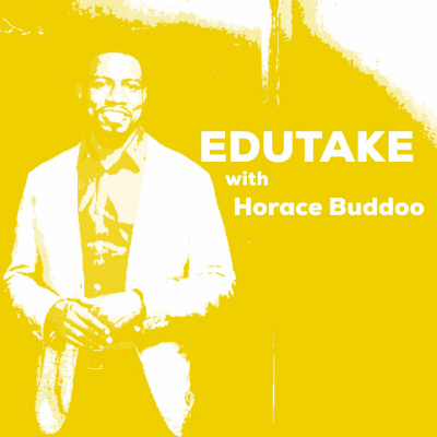 Edutake With Horace Buddoo