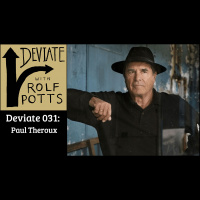 Paul Theroux on the art of listening, and the necessary obstacles of deep travel